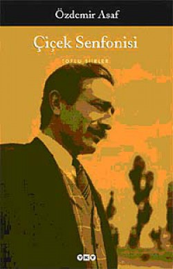 Çiçek Senfonisi / Toplu Şiirler Çiçek Senfonisi / Toplu Şiirler