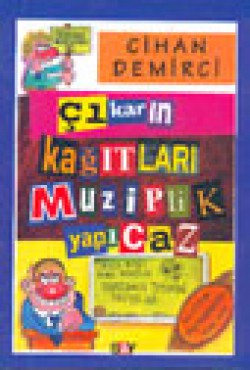 Çıkarın Kağıtları Muziplik Yapıcaz Çıkarın Kağıtları Muziplik Yapıcaz