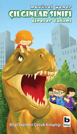 Çılgınlar Sınıfı / Dinozor Takımı Çılgınlar Sınıfı / Dinozor Takımı