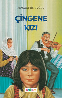 Çingene Kızı/Kemalettin Tuğcu'dan Seçmeler Dizisi Çingene Kızı/Kemalettin Tuğcu'dan Seçmeler Dizisi