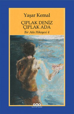 Çıplak Deniz Çıplak Ada Bir Ada Hikayesi 4 Çıplak Deniz Çıplak Ada Bir Ada Hikayesi 4