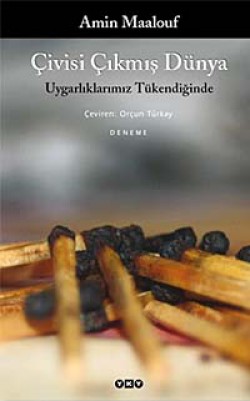 Çivisi Çıkmış Dünya Uygarlıklarımız Tükendiğinde Çivisi Çıkmış Dünya Uygarlıklarımız Tükendiğinde