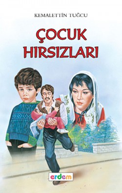 Çocuk Hırsızları/Kemalettin Tuğcu'dan Seçmeler Dizisi Çocuk Hırsızları/Kemalettin Tuğcu'dan Seçmeler Diz