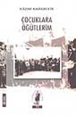 Çocuklara Öğütlerim Çocuklara Öğütlerim