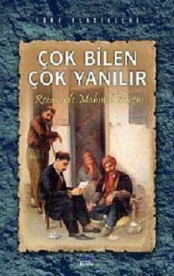 Çok Bilen Çok Yanılır Çok Bilen Çok Yanılır