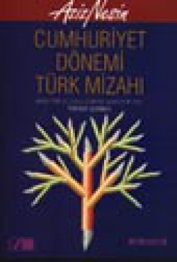 Cumhuriyet Dönemi Türk Mizahı Cumhuriyet Dönemi Türk Mizahı