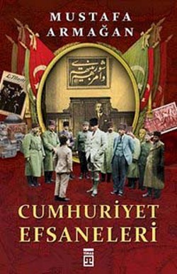 Cumhuriyet Efsaneleri Cumhuriyet Efsaneleri