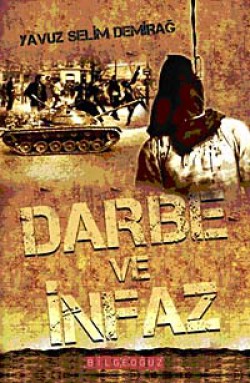 Darbe ve İnfaz Darbe ve İnfaz