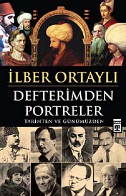 Defterimden Portreler Tarihimizden ve Günümüzden Defterimden Portreler Tarihimizden ve Günümüzden