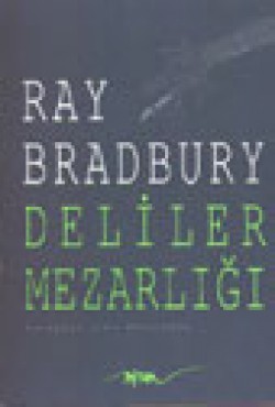 Deliler Mezarlığı/ Bir Başka İki Şehrin Hikayesi Deliler Mezarlığı/ Bir Başka İki Şehrin Hikayesi