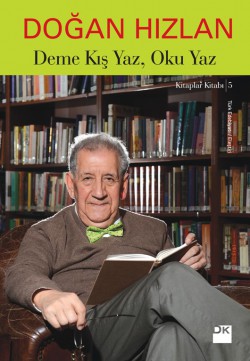 Deme Kış Yaz, Oku Yaz Deme Kış Yaz, Oku Yaz