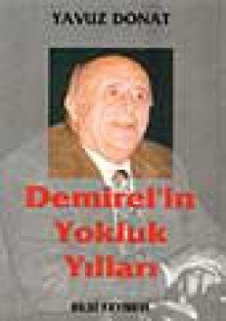 Demirel'in Yokluk Yılları Demirel'in Yokluk Yılları