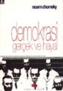 Demokrasi Gerçek ve Hayal Demokrasi Gerçek ve Hayal