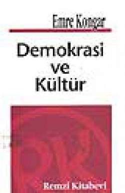 Demokrasi ve Kültür Demokrasi ve Kültür