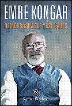 Demokrasimizle Yüzleşmek Demokrasimizle Yüzleşmek