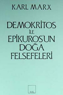Demokritos ile Epikuros'un Doğa Felsefeleri Demokritos ile Epikuros'un Doğa Felsefeleri