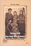 Dersim 1938 ve Hacı Hıdır Ataç'ın Defteri İlk Kez Yayımlanan Belgeler, Raporlar, Haritalar