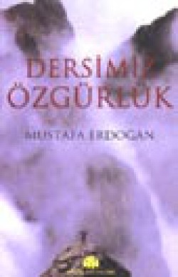 Dersimiz Özgürlük Dersimiz Özgürlük