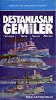 Destanlaşan Gemiler