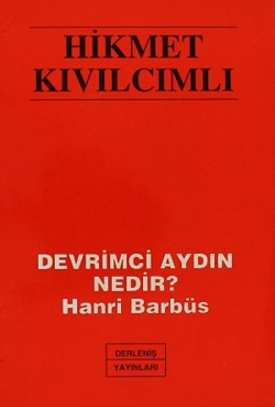 Devrimci Aydın Nedir? Hanri Barbüs Devrimci Aydın Nedir? Hanri Barbüs