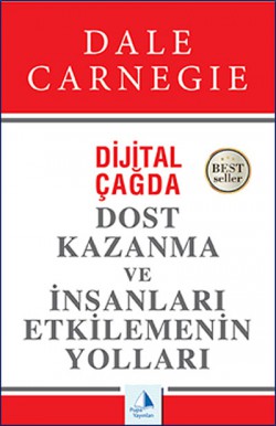 Dijital Çağda Dost Kazanma ve İnsanları Etkilemenin Yolları Dijital Çağda Dost Kazanma ve İnsanları Etkilemeni