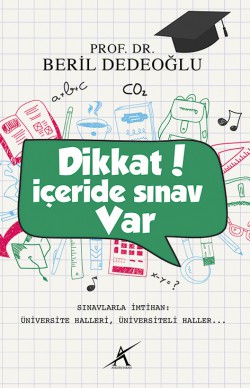 Dikkat İçeride Sınav Var Dikkat İçeride Sınav Var