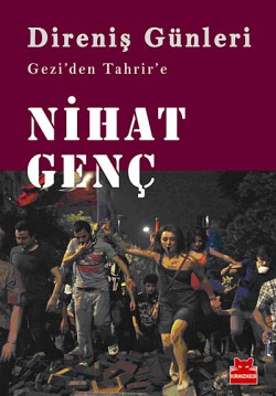 Direniş Günleri Gezi'den Tahrir'e Direniş Günleri Gezi'den Tahrir'e