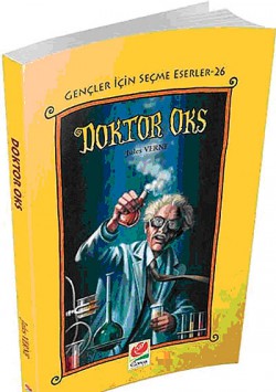 Doktor Oks Gençler İçin Seçme Eserler - 26 Doktor Oks Gençler İçin Seçme Eserler - 26