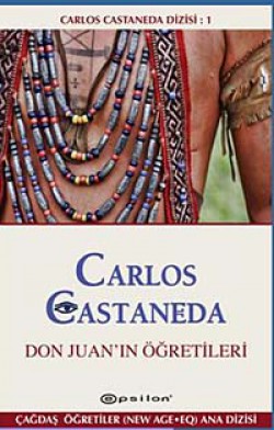 Don Juan'ın Öğretileri / Carlos Castenada Dizisi- I Don Juan'ın Öğretileri / Carlos Castenada Dizisi-