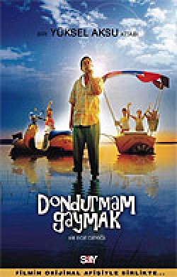 Dondurmam Gaymak / Bir Ege Geyiği Dondurmam Gaymak / Bir Ege Geyiği