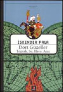 Dört Güzeller Toprak, Su, Hava, Ateş Dört Güzeller Toprak, Su, Hava, Ateş