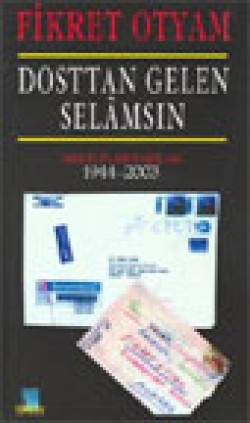 Dosttan Gelen Selamsın Dosttan Gelen Selamsın