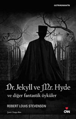 Dr. Jekyll ve Mr. Hyde ve Diğer Fantastik Öyküler Dr. Jekyll ve Mr. Hyde ve Diğer Fantastik Öyküler
