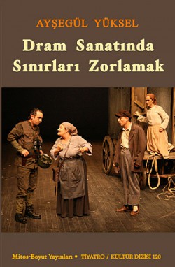 Dram Sanatında Sınırları Zorlamak Dram Sanatında Sınırları Zorlamak