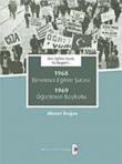 Dün Eğitim Vardı. Ya bugün?.. 1968 Devrimci Eğitim Şûrası 1969 Öğretmen Boykotu