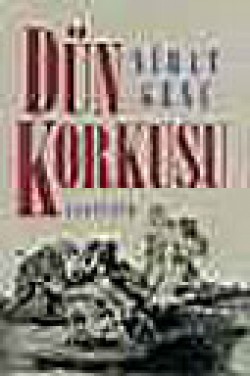 Dün Korkusu Dün Korkusu
