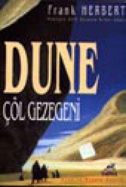 Dune Çöl Gezegeni / Dune Dizisi 1.kitap Dune Çöl Gezegeni / Dune Dizisi 1.kitap