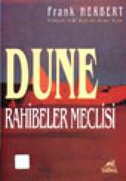 Dune Rahibeler Meclisi / Dune Dizisi 6.kitap Dune Rahibeler Meclisi / Dune Dizisi 6.kitap