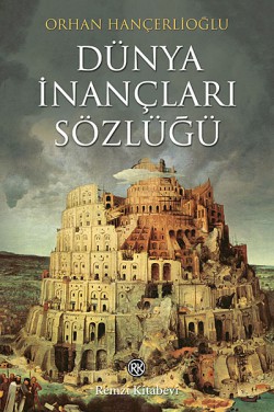 Dünya İnançları Sözlüğü Dünya İnançları Sözlüğü