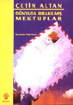 Dünyada Bırakılmış Mektuplar Dünyada Bırakılmış Mektuplar