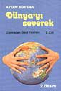 Dünyayı Severek / 1 Dünyayı Severek / 1
