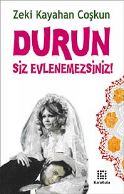 Durun Siz Evlenemezsiniz Durun Siz Evlenemezsiniz