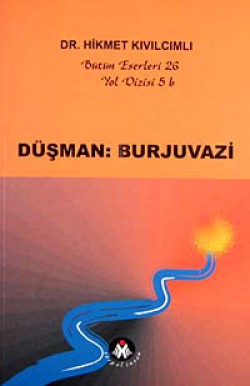 Düşman Burjuvazi / Yol Dizisi Düşman Burjuvazi / Yol Dizisi