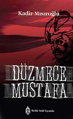 Düzmece Mustafa Düzmece Mustafa