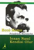 Ecco Homo İnsan Nasıl Kendisi Olur