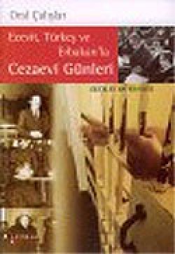 Ecevit Türkeş ve Erbakan'la Cezaevi Günleri Ecevit Türkeş ve Erbakan'la Cezaevi Günleri