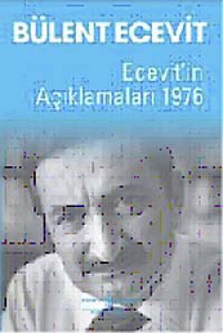 Ecevit'in Açıklamaları 1976 Ecevit'in Açıklamaları 1976