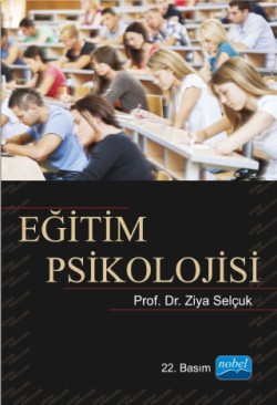 Eğitim Psikolojisi / Doç. Dr. Ziya Selçuk Eğitim Psikolojisi / Doç. Dr. Ziya Selçuk