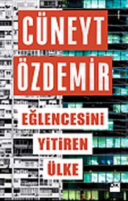 Eğlencesini Yitiren Ülke Eğlencesini Yitiren Ülke
