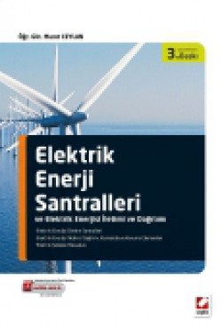 Elektrik Enerjisi Santralleri ve Elektrik Enerjisi İletimi ve Dağıtımı Elektrik Enerjisi Santralleri ve Elektrik Enerjisi